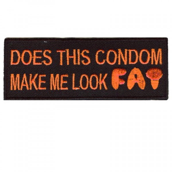Does this Condom make me look FAT patch Does this Condom make me look FAT patch
