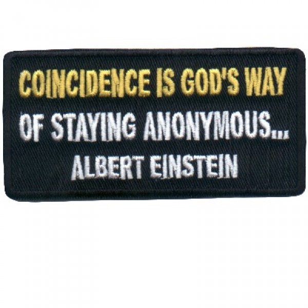 Albert Einstein- Coincidence is God's way Albert Einstein- Coincidence is God's way