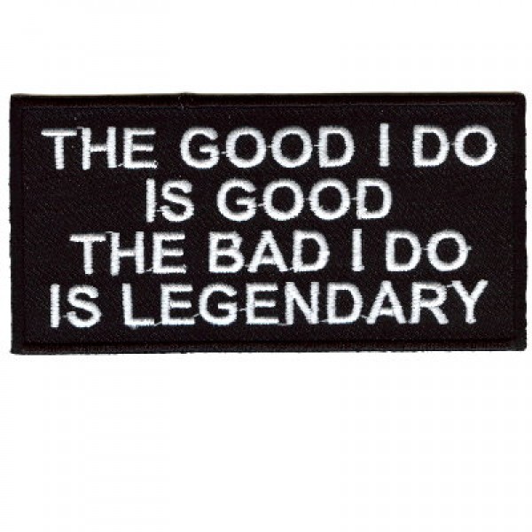 Good is good, Bad is Legendary patch Good is good, Bad is Legendary patch