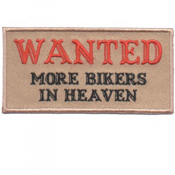 Wanted More Bikers in Heaven Wanted More Bikers in Heaven