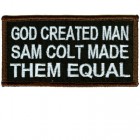 God created man, Sam Colt made them Equal God created man, Sam Colt made them Equal